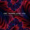 Jack Dylan, FreeG, Jonas Right & Ryan W - Just Wanna Love You - Single